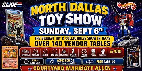 Sept 6th North Dallas Toy Show