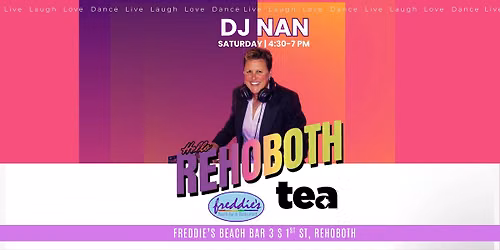 Freddie's Tea Dance With DJ Nan on Saturday