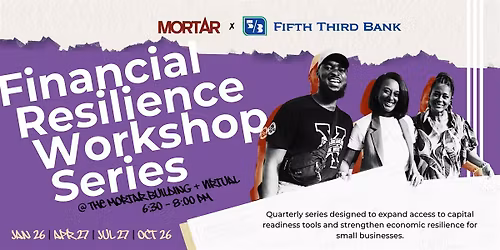 MORTAR Financial Resilience Workshop Series