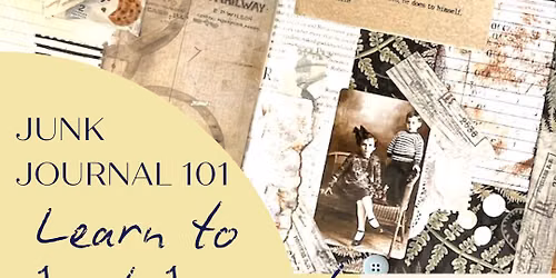 Junk Journaling 101 Workshop: Saturday,June 27 10:30a-12:30p