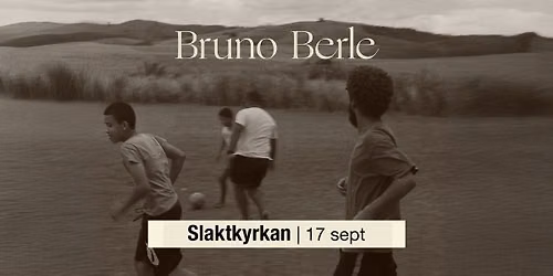 Bruno Berle | Slaktkyrkan