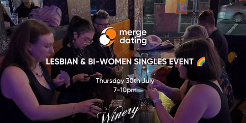 Lesbian & Bi-Women Singles Event | The Winery | Thursday 30th July
