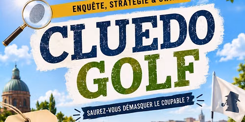 \ud83d\udd75\ufe0f\u200d\u2642\ufe0f CLUEDO G\u00c9ANT AU GOLF DE LA RAM\u00c9E \ud83d\udd75\ufe0f\u200d\u2640\ufe0f