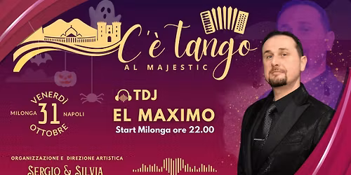 C\u2019\u00e8 Tango al majestic Venerd\u00ec 31 ottobre 