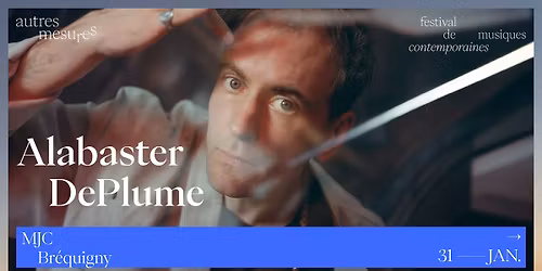 AM26 - ALABASTER DePLUME (UK) + avant concert JAM IMPRO LIBRE