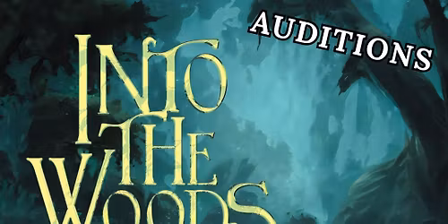 AUDITIONS for \u201cInto the Woods\u201d