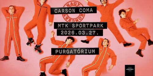 Carson Coma \/ Purgat\u00f3rium nagykoncert \/ MTK Sportpark 