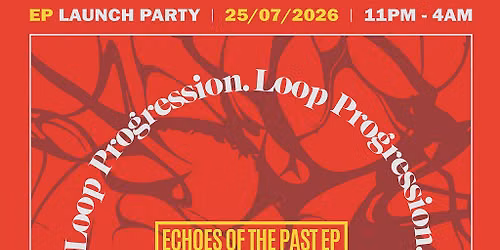 FREE ENTRY-Unity Underground X Loop Progression-EP Launch Party