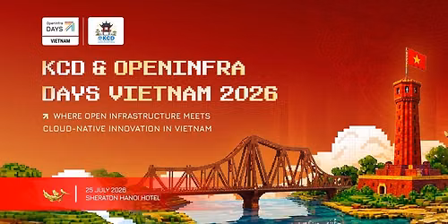 KCD \u00d7 OpenInfra Days 2026: Where Open Infrastructure Meets Cloud-Native Innovation in Vietnam