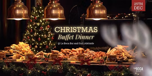 Christmas Day Surf and Turf Buffet Dinner | La Boca Bar & Grill Adelaide