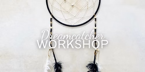 Dreamcatcher Workshop[Deposit] 