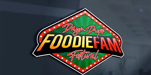 Foodie Fam Fest