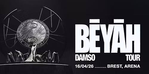 DAMSO \u2022 BREST ARENA \u2022 16\/04\/2026