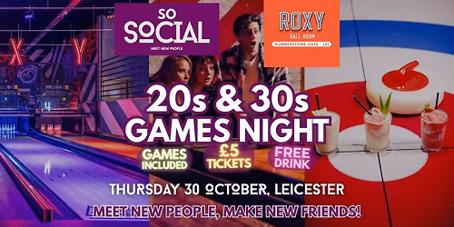 Games Night (20s & 30s) \ud83c\udfaf\ud83c\udf7b | SoSocial x Roxy Ball Room | LEICESTER