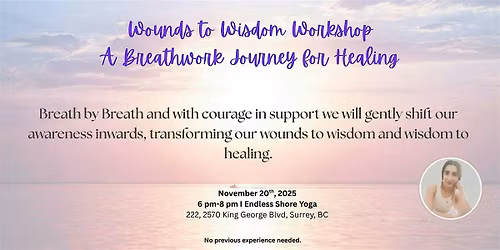 Wounds to Wisdom Workshop-Breathwork Journey