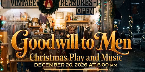 Christmas Musical-Goodwill to Men