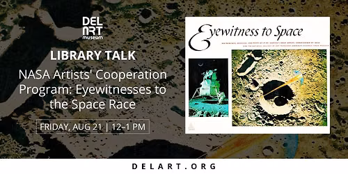 Library Talk: NASA Artists\u2019 Cooperation Program: Eyewitnesses to the Space Race