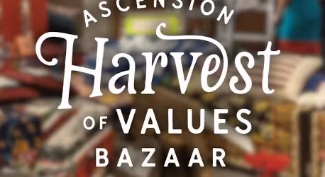 Ascension Harvest of Values Bazaar