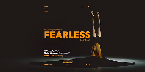 SPEKTAKL "FEARLESS" GOSI MIELECH W STUDIO NIEZNANE 