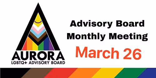 LGBTQ+ Advisory Board Monthly Meeting 