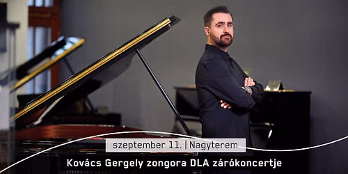 Kov\u00e1cs Gergely zongora DLA z\u00e1r\u00f3koncertje