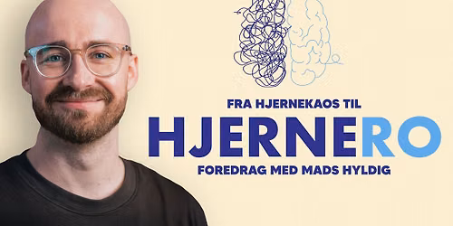HjerneRO - foredrag med Mads Hyldig | Roskilde