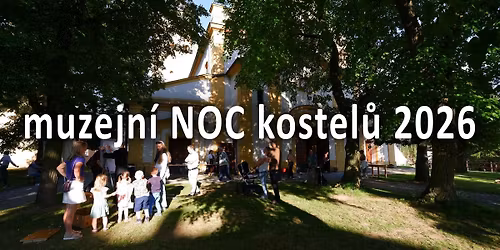 Muzejn\u00ed noc a Noc kostel\u016f 2026