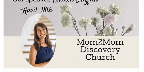 April Mom2Mom \u2022 Andrea Griffith