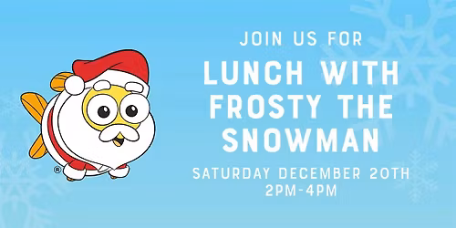 Lunch with Frosty the Sowman!