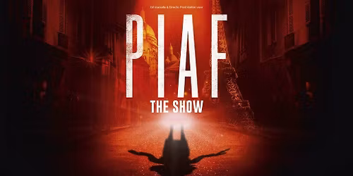 Piaf ! - Le spectacle