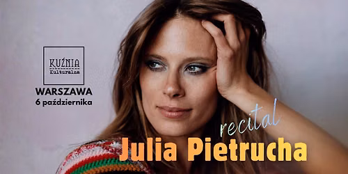 Julia Pietrucha - Recital \u25cf koncert \/\/ Warszawa Wilan\u00f3w