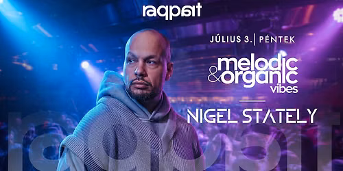 NIGEL STATELY 07.03. - Melodic & Organci Vibes \u2022 Raqpart