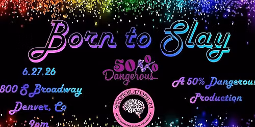 Born to Slay \u2014 An Unapologetically Queer Revue