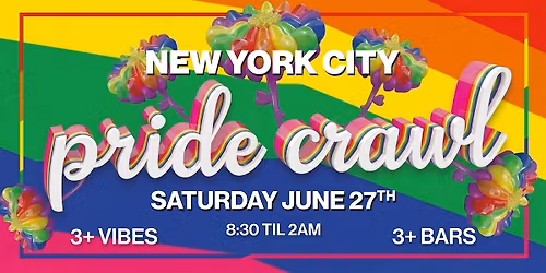 New York City Pride Crawl  2026 - Saturday, June 27th