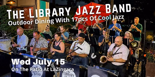 Library Jazz  Band 17 Pc BIG BAND Swings Bethel..Cool Jazz...Outdoor Dining