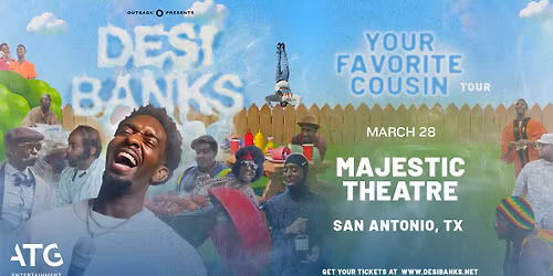 Desi Banks | Your Favorite Cousin (San Antonio, TX)