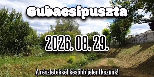 Gubacsipuszta 2026