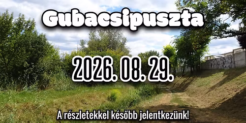 Gubacsipuszta 2026