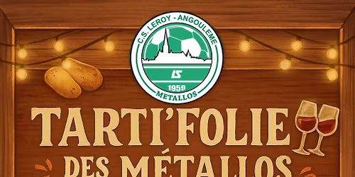  Tarti\u2019folie des M\u00e9tallos \ud83e\udd42