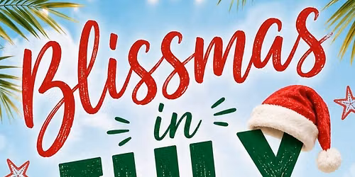 Blissmas in July