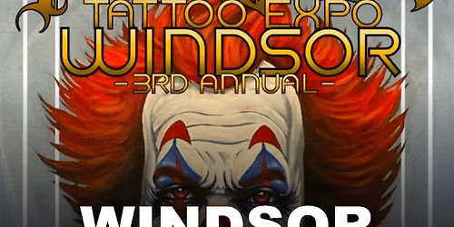 3rd Annual Inked Circus Tattoo Expo - STOP #3 - Windsor. — Giovanni Caboto Club