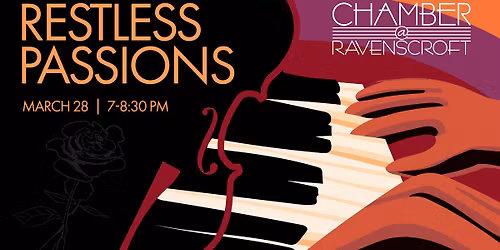 Chamber @ Ravenscroft - Restless Passions