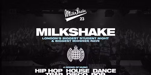 Milkshake, Ministry of Sound | London's Biggest Student Night \ud83d\udd25 July 7th 2026 \ud83c\udf0d 