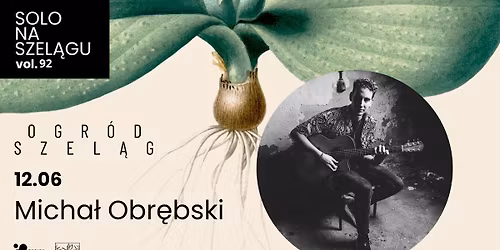 Micha\u0142 Obr\u0119bski 12.06. - Solo na Szel\u0105gu vol. 92