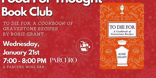 Food for Thought Book Club - To Die For: A Cookbook of Gravestone Recipes