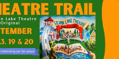 THEATRE TRAIL - A Sylvan Lake Theatre Original
