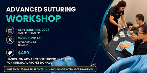 Advanced Suture Workshops with Superior Surgical Assisting - Afternoon