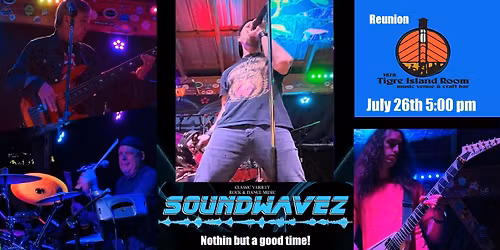 SOUNDWAVEZ Reunion @ Tigre Island Room 