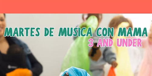 Martes de Musica con Mama (3 and under)