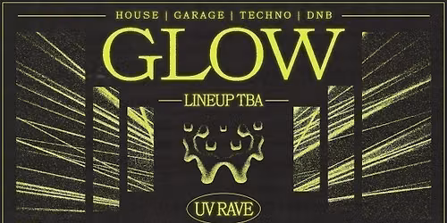 GLOW \u2219 FRESHERS UV RAVE | Canterbury
